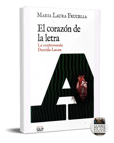 Corazón De Letra Lacan Derrida María Laura Frucella  (s&p)