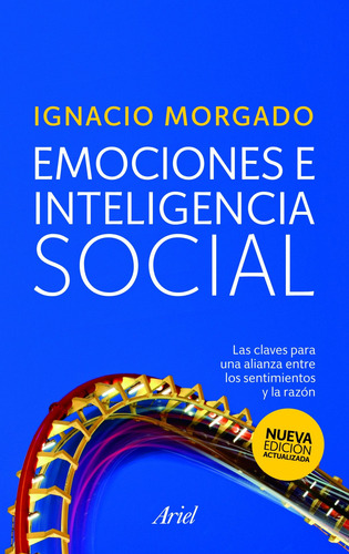Emociones e inteligencia social de Ignacio Morgado Editorial Ariel tapa Blanda en Español