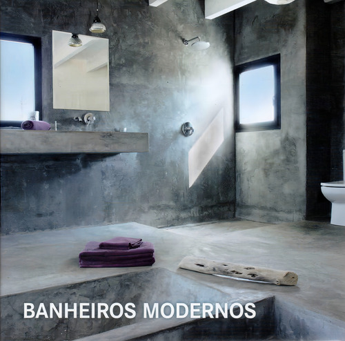 Banheiros modernos, de Vários autores. Editorial Paisagem Distribuidora de Livros Ltda., capa dura em português, 2014