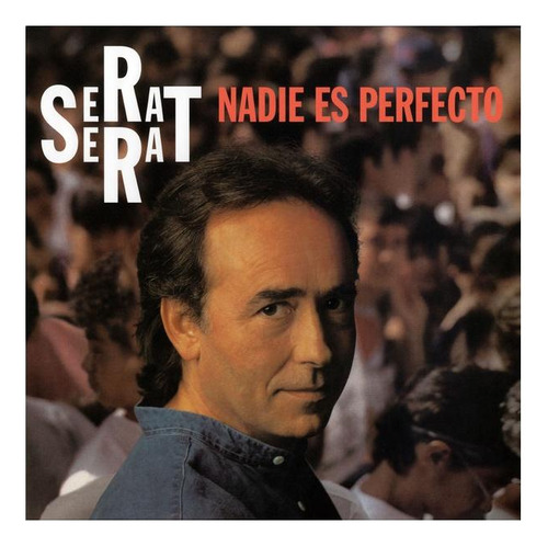 Joan Manuel Serrat - Nadie Es Perfecto | Vinilo