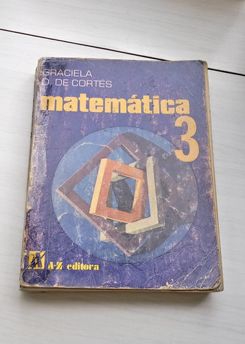 Matemática 3 - Graciela D. De Cortés -