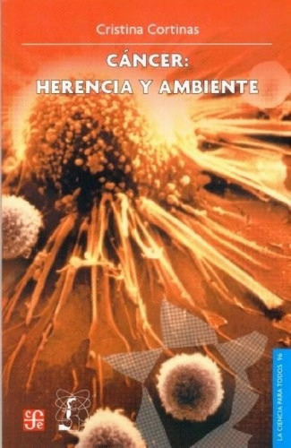 Libro - Cancer Herencia Y Ambiente (ciencia Para Todos) - C