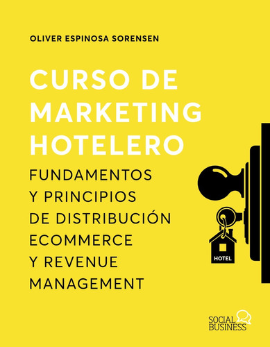 Curso De Marketing Hotelero, de Espinosa Sorensen, Oliver. Editorial Anaya Multimedia, tapa blanda en español, 2022