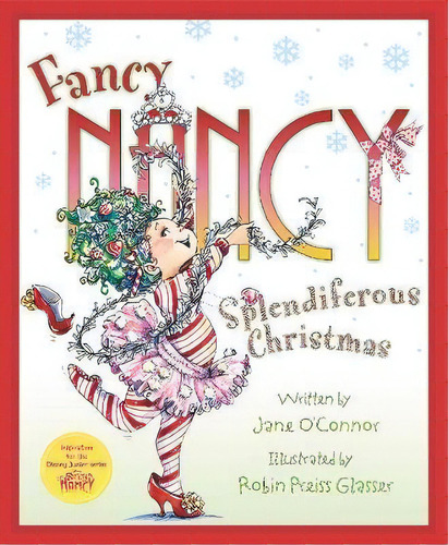 Fancy Nancy: Splendiferous Christmas, De Jane O'nor. Editorial Harpercollins Publishers Inc, Tapa Dura En Inglés