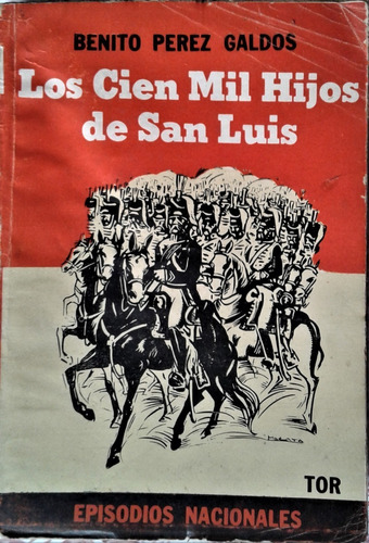Los Cien Mil Hijos De San Luis  - Benito Perez Galdos - Tor