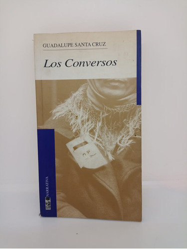 Los Conversos - Guadalupe Santa Cruz - Lom Ediciones - Usado