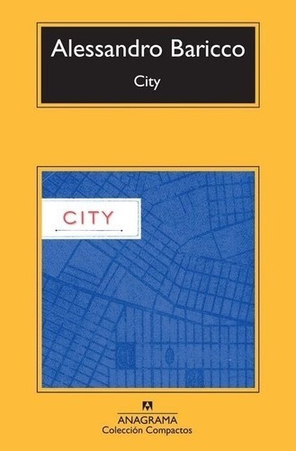 City - Alessandro Baricco - Anagrama