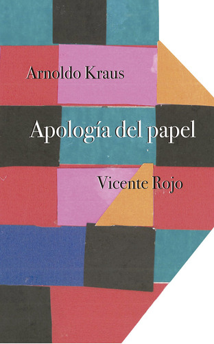 Libro Apologia Del Papel - Kraus, Arnoldo