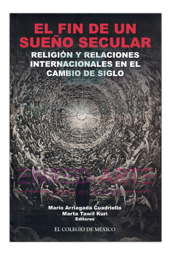 El Fin De Un Sueño Secular, Religión Y Relaciones Internacio