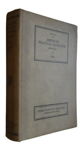 American Practical Navigator. Bowditch. 1983. Us Navy D&-.