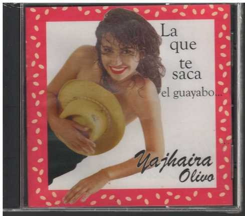 Cd - Yajhaira Olivo / La Que Te Saca El Guayabo - Original