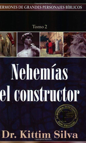 Nehemías El Constructor, De Kittim Silva., Vol. No. Editorial Portavoz, Tapa Blanda En Español, 0