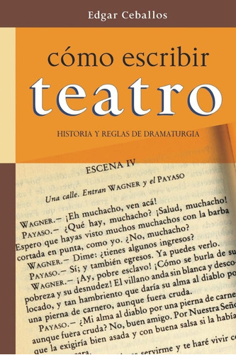 Libro: Como Escribir Teatro: Historia Y Reglas De Dramaturgi