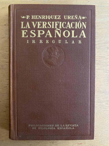 La Versificacion Española Irregular - Henriquez Ureña, Pedro