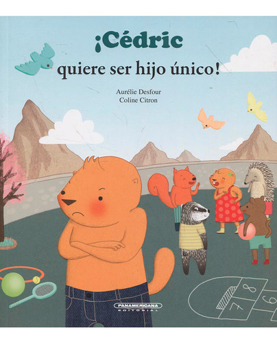 Libro ¡cédric Quiere Ser Hijo Único!