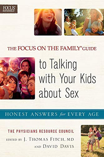 The Focus On The Family® Guide To Talking With Your Kids Abo