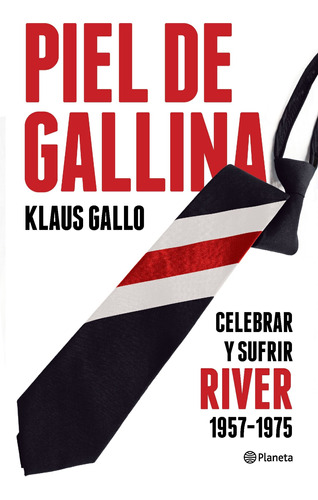 Piel De Gallina - Klaus Gallo - Planeta - Libro