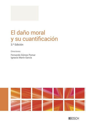 El Daãâo Moral Y Su Cuantificacion, De Gomez Pomar, Fernando. Editorial Bosch, Tapa Dura En Español
