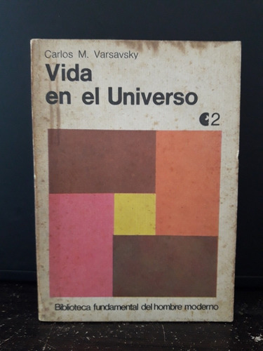 Astronomía. Vida En El Universo. Carlos M. Varsavsky