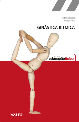 Ginástica rítmica, de Soares, Artemis. Série Educação Física Editorial Valer Livraria Editora E Distribuidora Ltda, capa mole em português, 2017