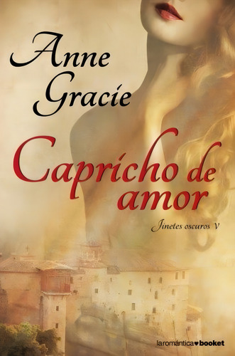 Capricho De Amor Jinetes Oscuros V, De Gracie, Anne. Editorial Planeta, Tapa Tapa Blanda En Español