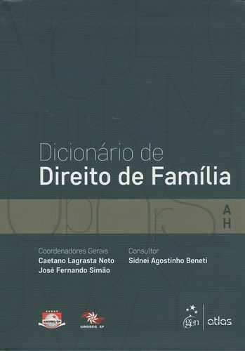 Dicionário De Direito De Família – Vol. 1, de Lagrasta Neto, Caetano. Editora Atlas Ltda., capa mole em português, 2015
