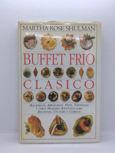 Buffet Frío Clásico - Martha Rose Shulman - Cocina