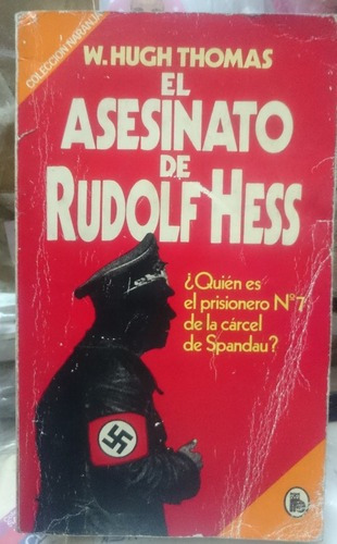 El Asesinato De Rudof Hess - W. Hugh Thomas&-.