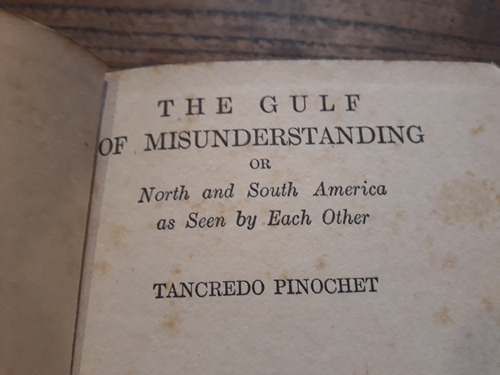 Tancredo Pinochet. The Gulf Of Misunderstanding 1920 Chile