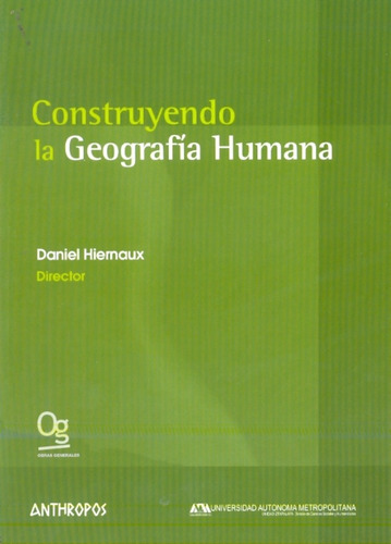 Construyendo La Geografia Humana - Daniel Hiernaux