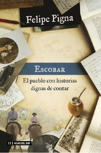 Escobar, El Pueblo Con Historias Dignas De Contar - Felipe 