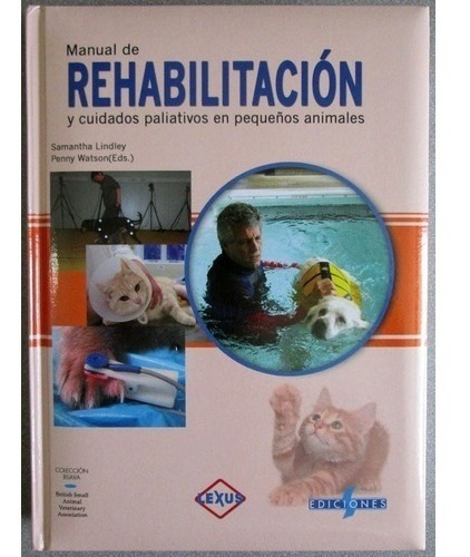 Libro Manual De Rehabilitación Cuidados En Pequeños Animales