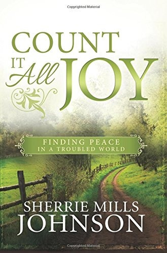 Count It All Joy Finding Peace In A Troubled World