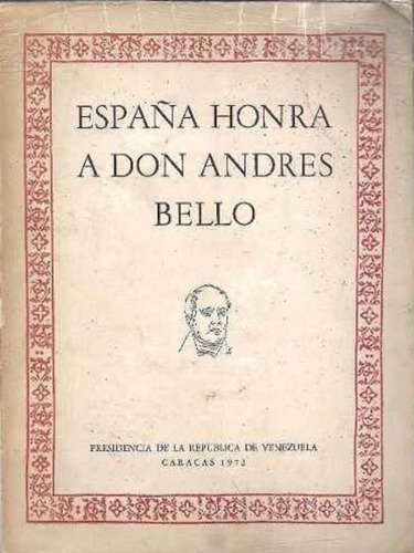 España Honra A Don Andres Bello 