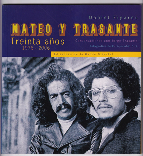 Mateo Y Trasante 30 Años Daniel Figares Conversaciones Fotos