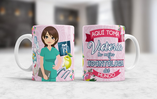 Taza Profesiones,  Aquí Toma La Mejor Odontologa Del Mundo 