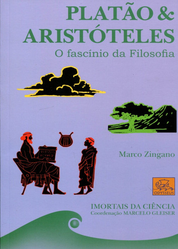 Platão E Aristóteles. O Fascínio Da Filosofia