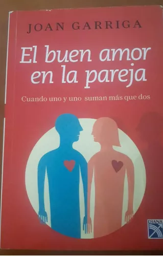 Libro El Buen Amor en la Pareja De Joan Garriga - Buscalibre