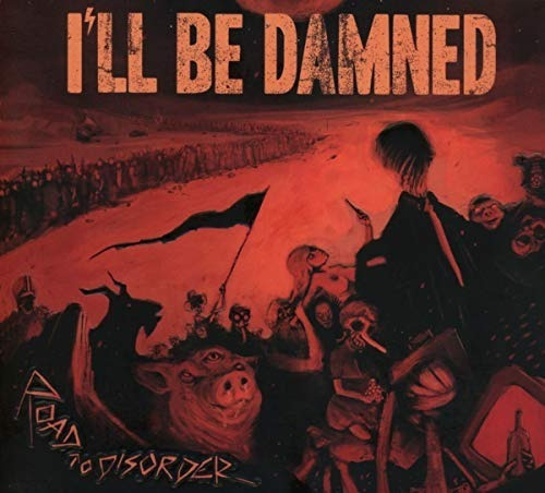 I'll Be Damned Road To Disorder Usa Import Cd Nuevo .-&&·
