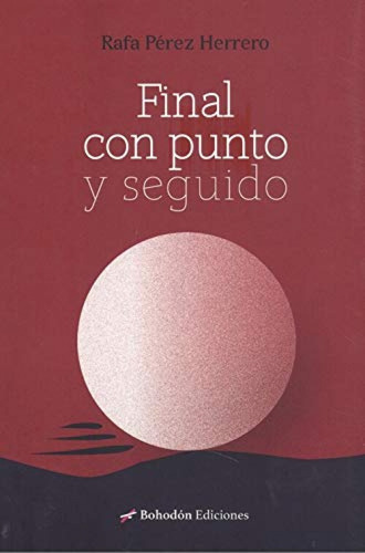 Libro Final Con Punto Y Seguido - Perez Herrero, Rafa