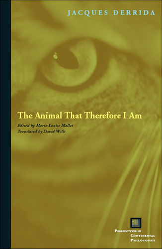 Libro: The Animal That Therefore I Am (perspectives In