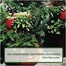 The Urban Edible Gardening Guidebook Your One Stop Guide To 