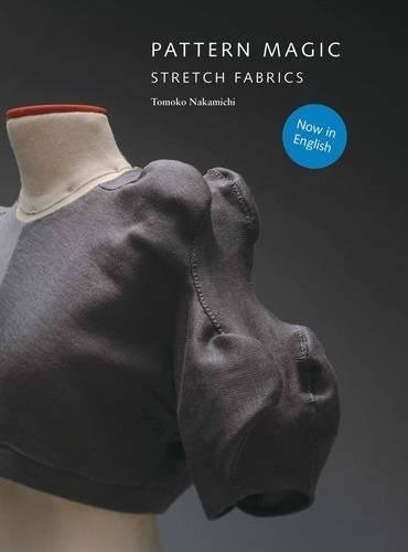 Pattern Magic Stretch Fabrics, de Tomoko Nakamichi. Editorial Laurence King, tapa blanda, edición 1 en español