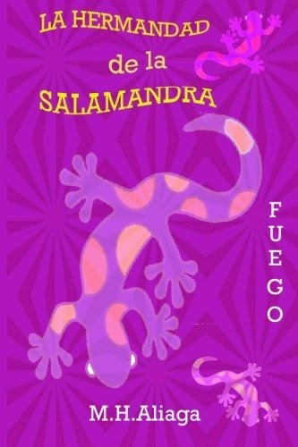 La Hermandad De La Salamandra: Fuego.