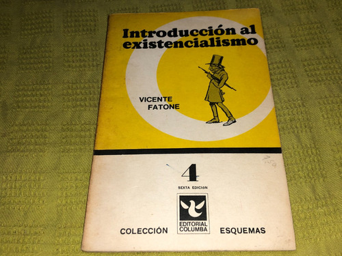 Introduccion Al Existencialismo - Vicente Fatome - Columba