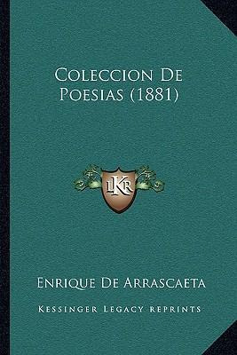 Libro Coleccion De Poesias (1881) - Enrique De Arrascaeta