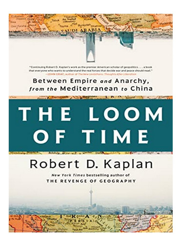 The Loom Of Time - Robert D. Kaplan. Eb16