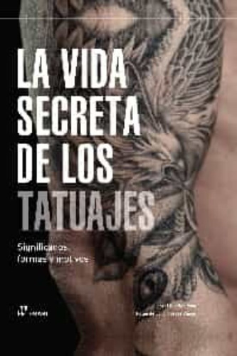 Libro La Vida Secreta De Los Tatuajes - Garriga Mas, Jordi