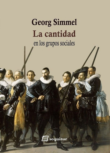 La cantidad, de Simmel, Georg. Editorial Ediciones Sequitur, tapa blanda en español