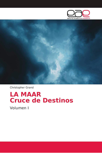 Libro: La Maar Cruce De Destinos: Volumen I (spanish Edition